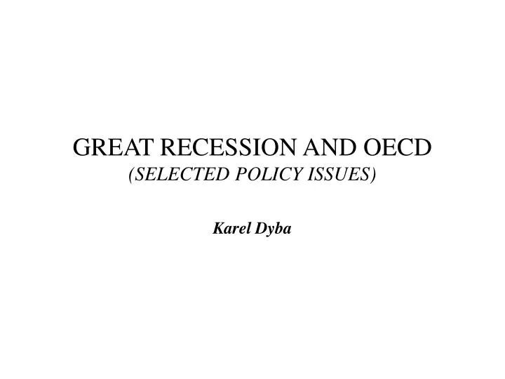 great recession and oecd selected policy issues n.