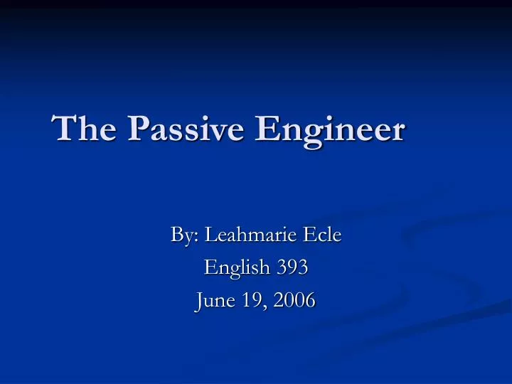 the passive engineer n.