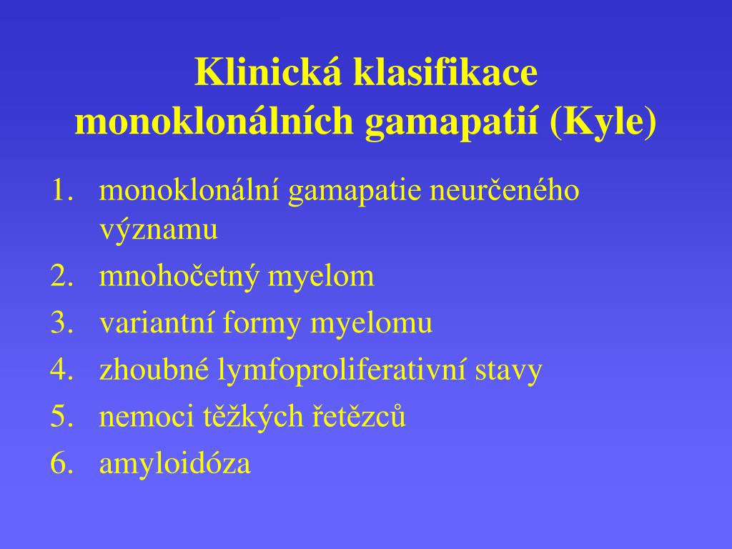 PPT - Monoklonální gamapatie Mnohočetný myelom PowerPoint Presentation -  ID:4058393