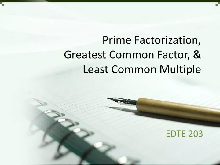 prime factorization greatest common factor least common multiple n.