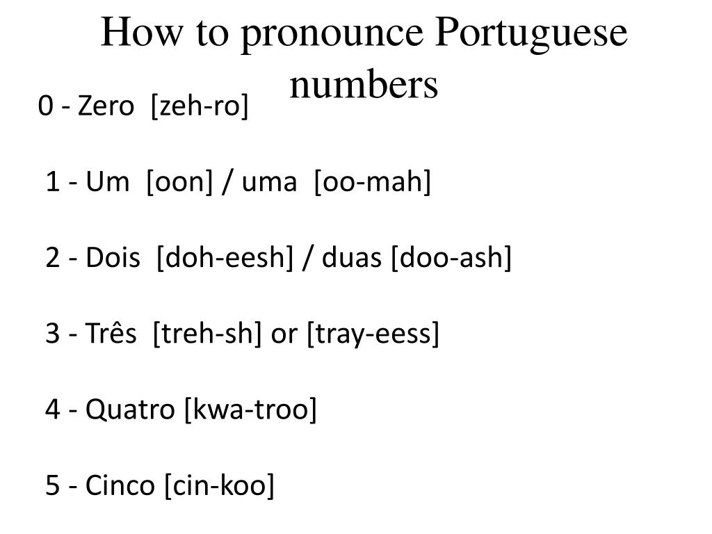 Do I pronounce Portuguese correctly?