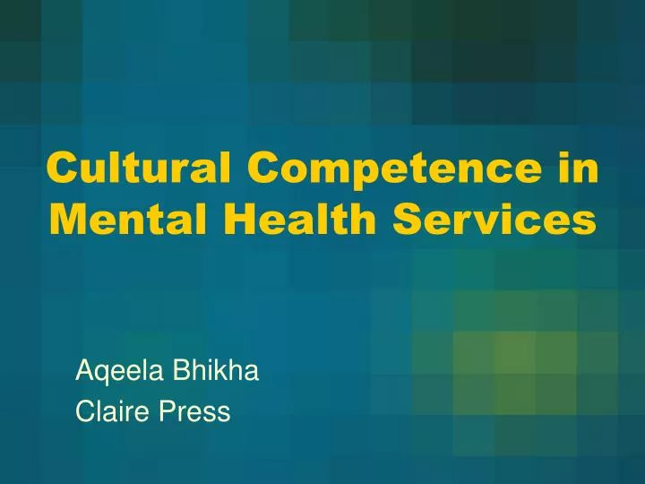 PPT - Cultural Competence In Mental Health Services PowerPoint ...