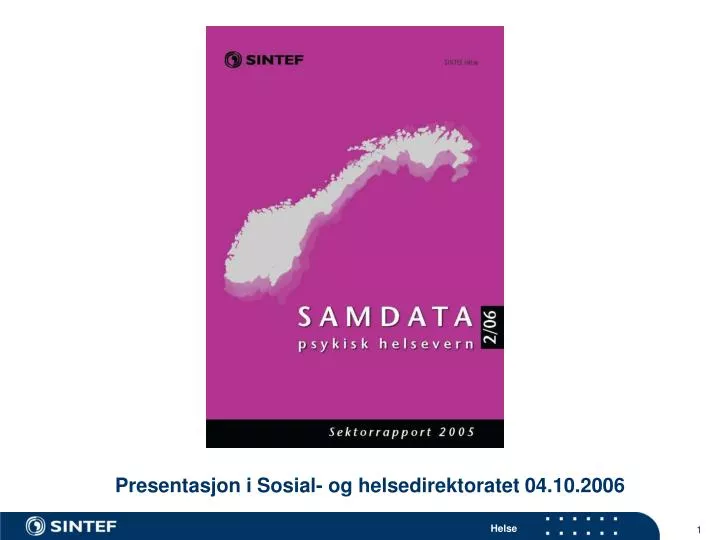presentasjon i sosial og helsedirektoratet 04 10 2006 n.