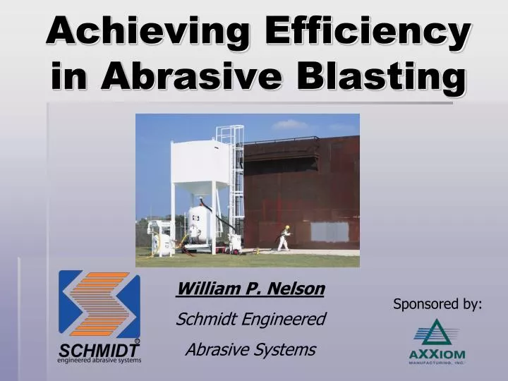 PPT Achieving Efficiency in Abrasive Blasting PowerPoint Presentation