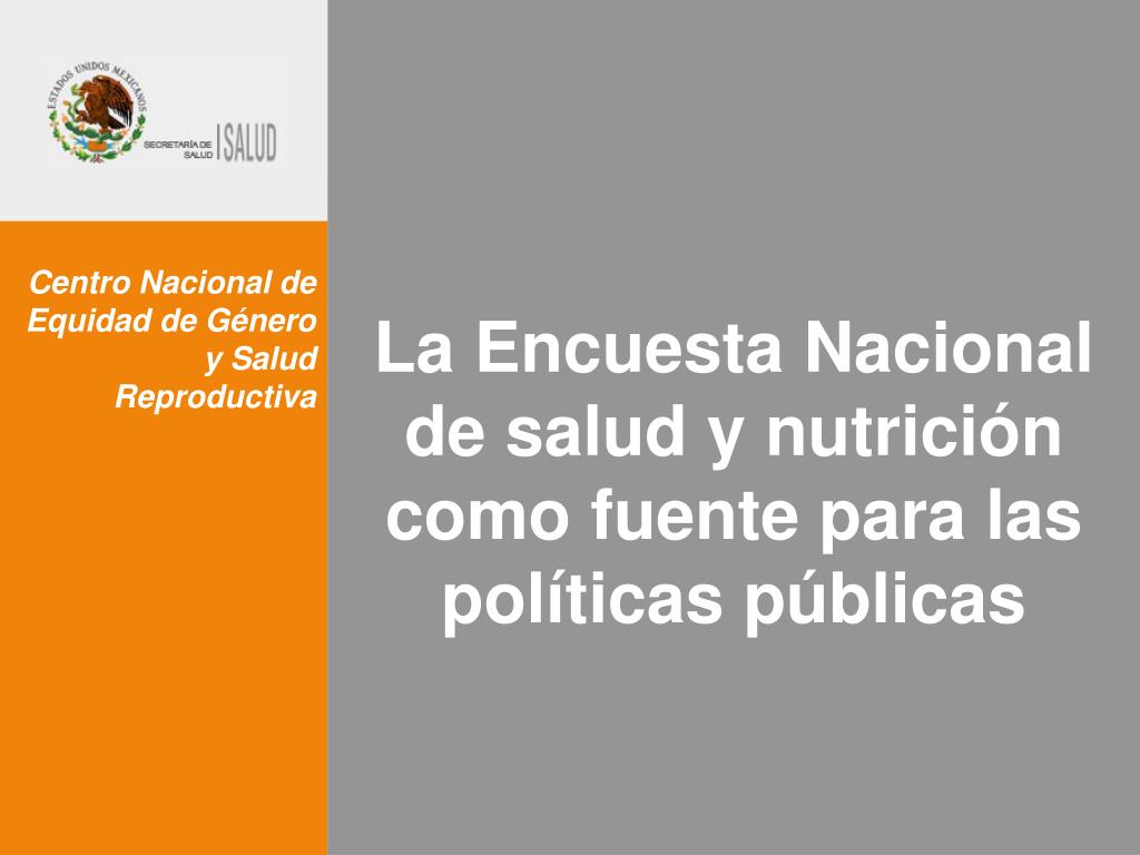 PPT La Encuesta Nacional de salud y nutrición como fuente para las
