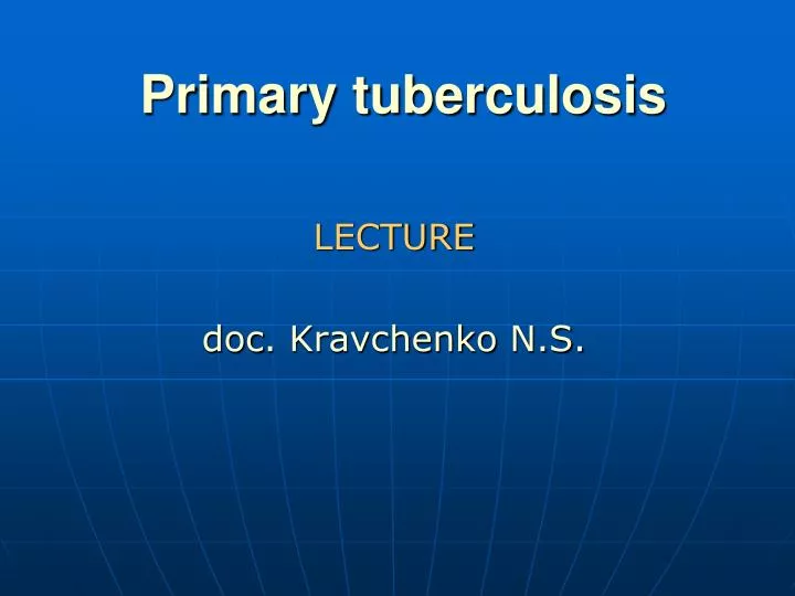 Ppt Primary Tuberculosis Powerpoint Presentation Free Download Id