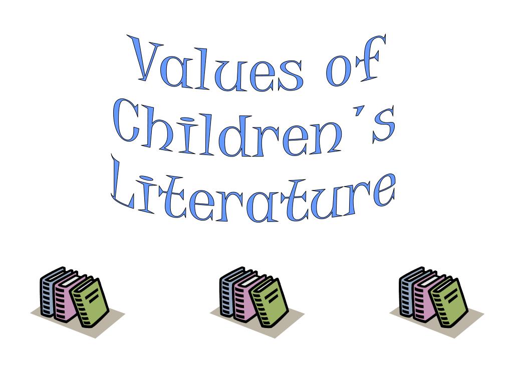 what is the educational value of children's literature