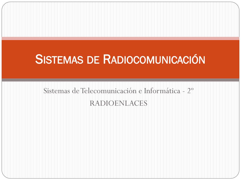 PPT - Sistemas de Radiocomunicación PowerPoint Presentation, free download  - ID:4070901