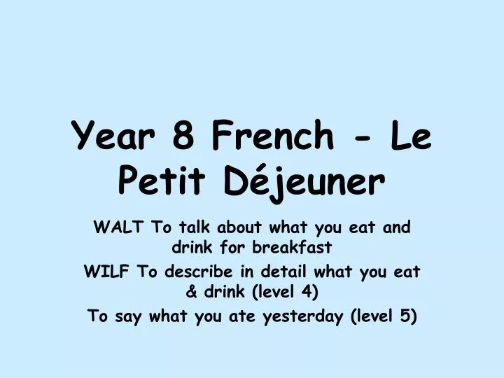 year 8 french le petit d jeuner n.
