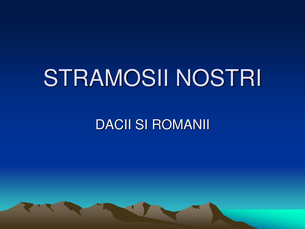 PPT - STRAMOSII NOSTRI PowerPoint Presentation, free download - ID:4073954