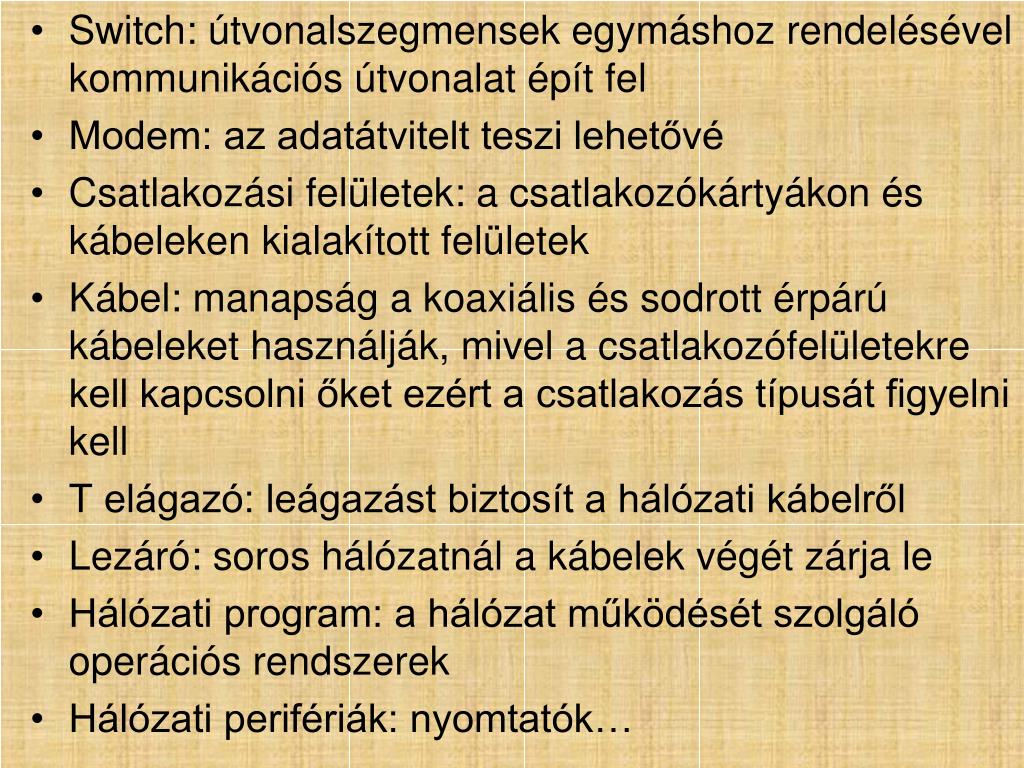 A hálózat lehetővé teszi a csatlakozást