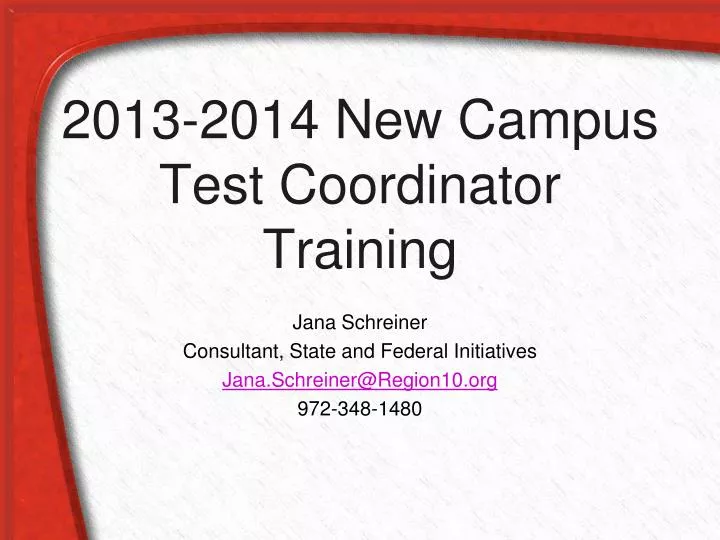 2013 2014 new campus test coordinator training n.