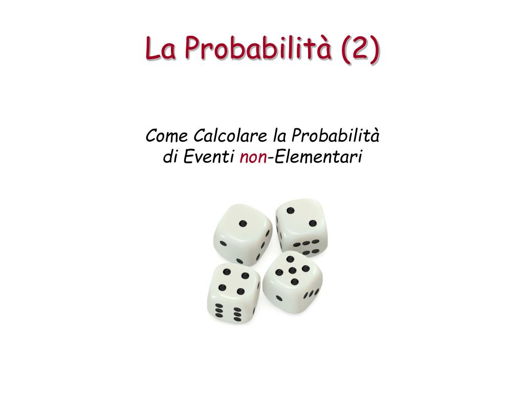 PPT - La Probabilità (2) PowerPoint Presentation, free download - ID:4077058
