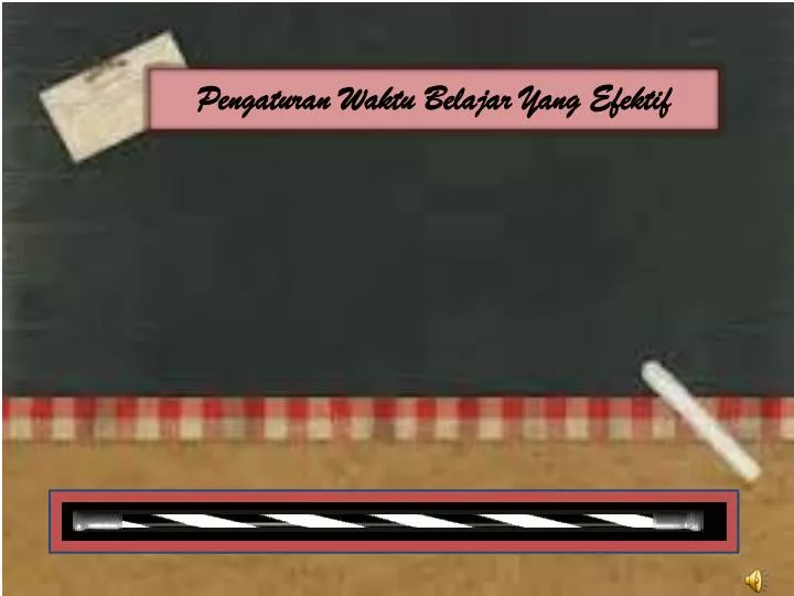 PPT - Pengaturan Waktu Belajar Yang Efektif PowerPoint  