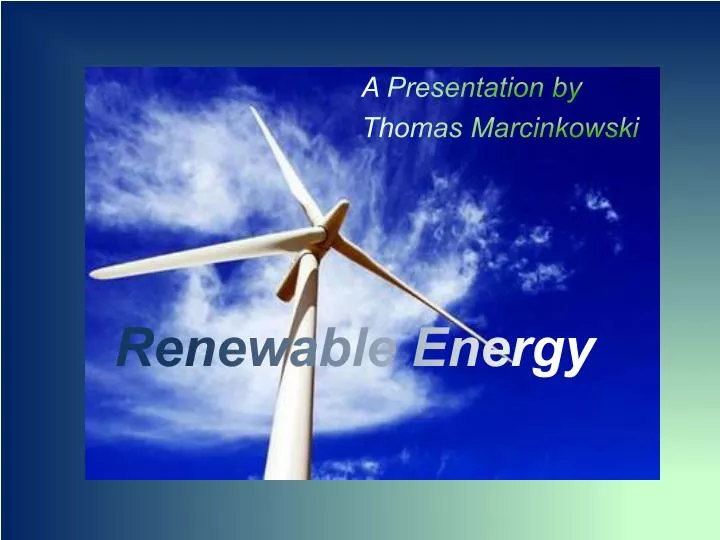 PPT - Renewable Energy PowerPoint Presentation, free download - ID:4080633