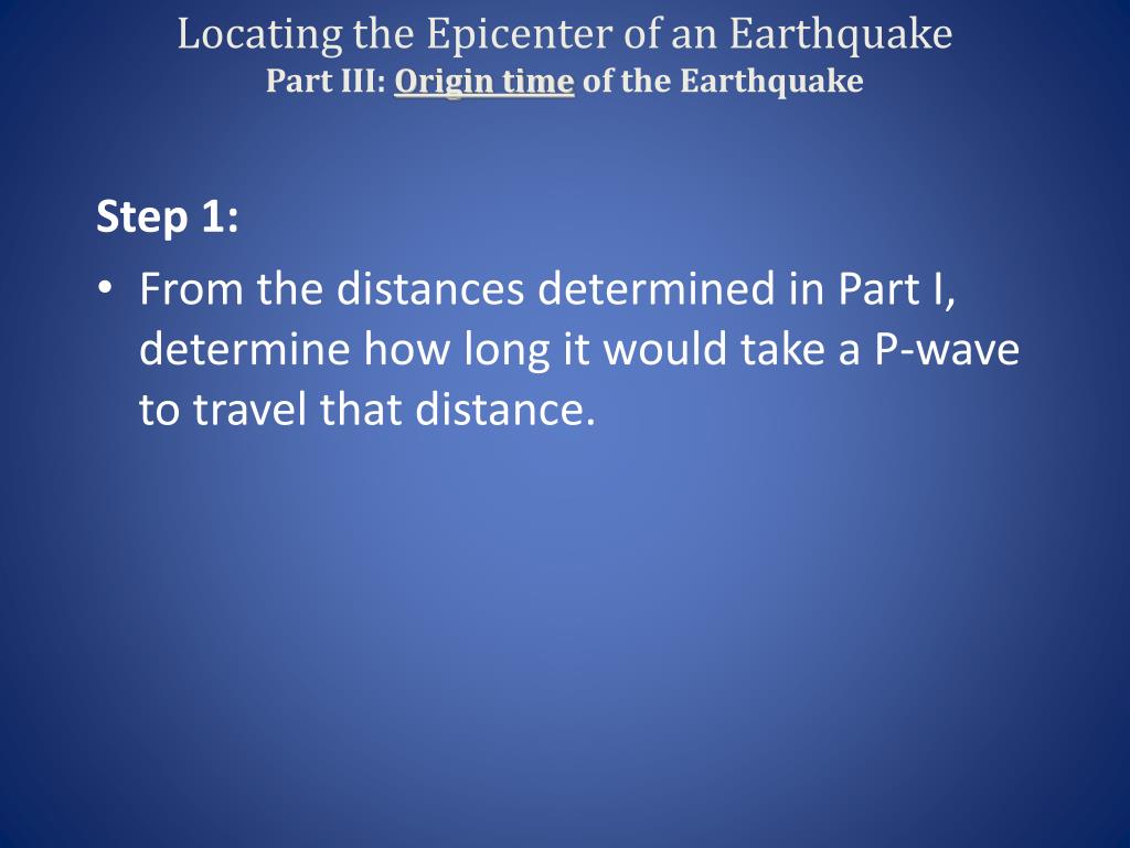 PPT - Aim: How can we locate the epicenter of an Earthquake? PowerPoint