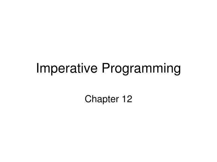 PPT - Imperative Programming PowerPoint Presentation, free download ...