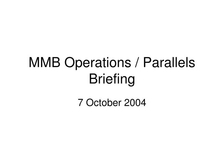 mmb operations parallels briefing n.