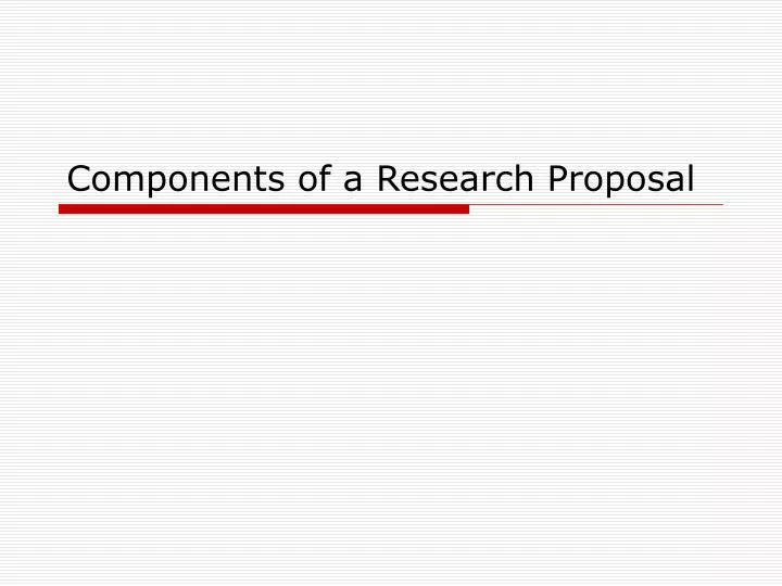 ppt-components-of-a-research-proposal-powerpoint-presentation-free