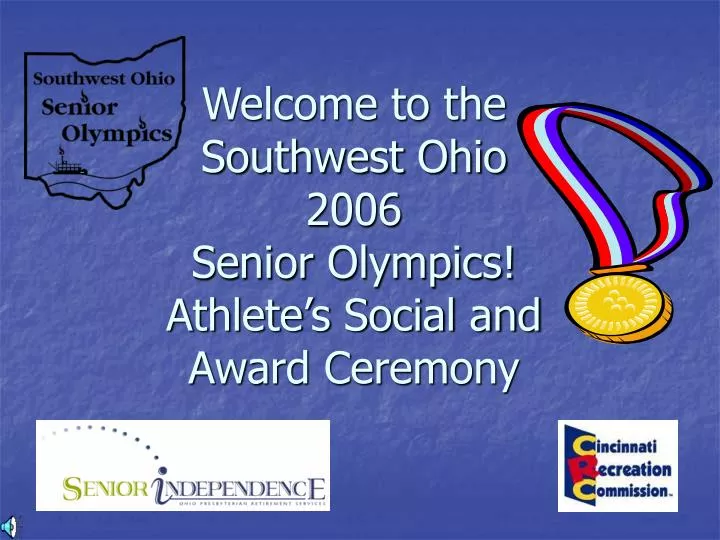 PPT to the Southwest Ohio 2006 Senior Olympics! Athlete’s