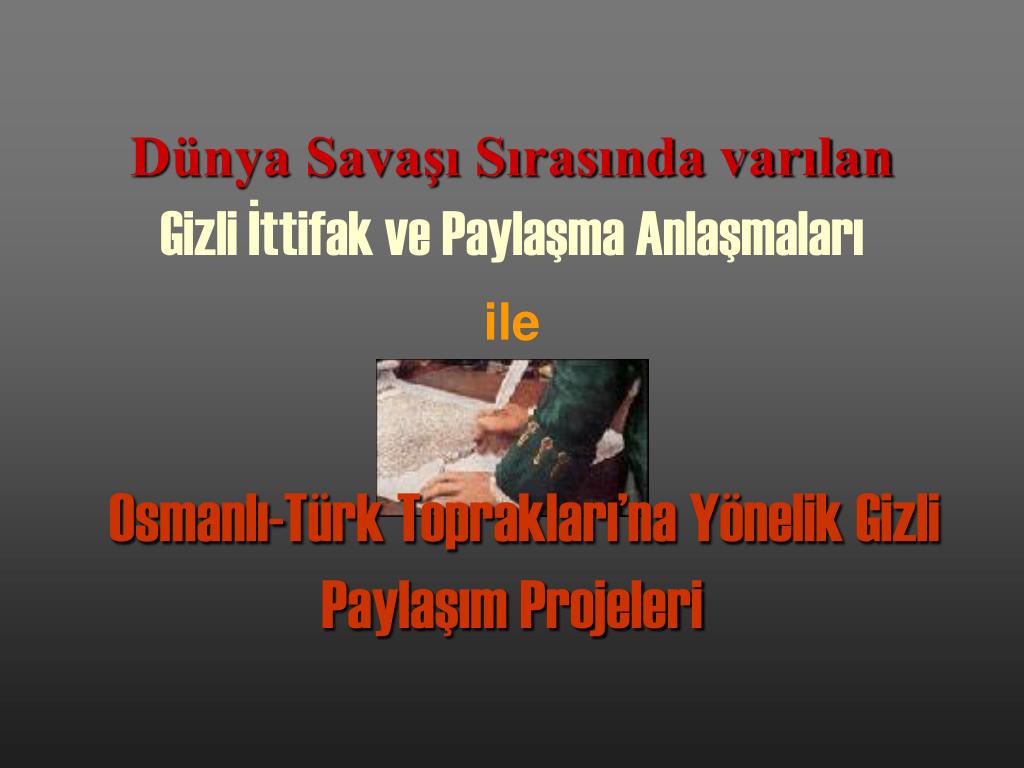 Osmanliyi Paylasmak Amaciyla Yapilan Gizli Antlasmalar Sosyal Bilgiler