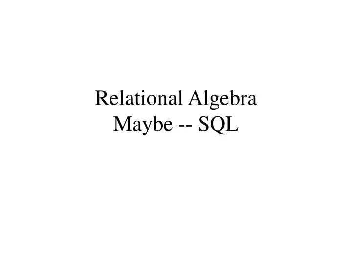 relational algebra maybe sql n.