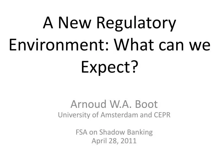 PPT A New Regulatory Environment What can we Expect? PowerPoint