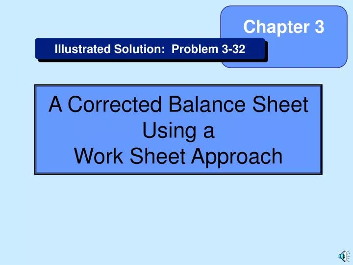 ppt a corrected balance sheet using a work sheet approach balance sheet approach