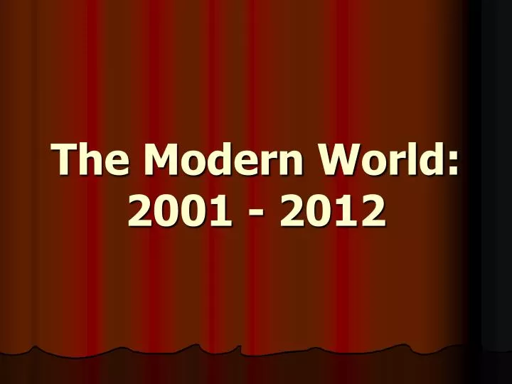 the modern world 2001 2012 n.