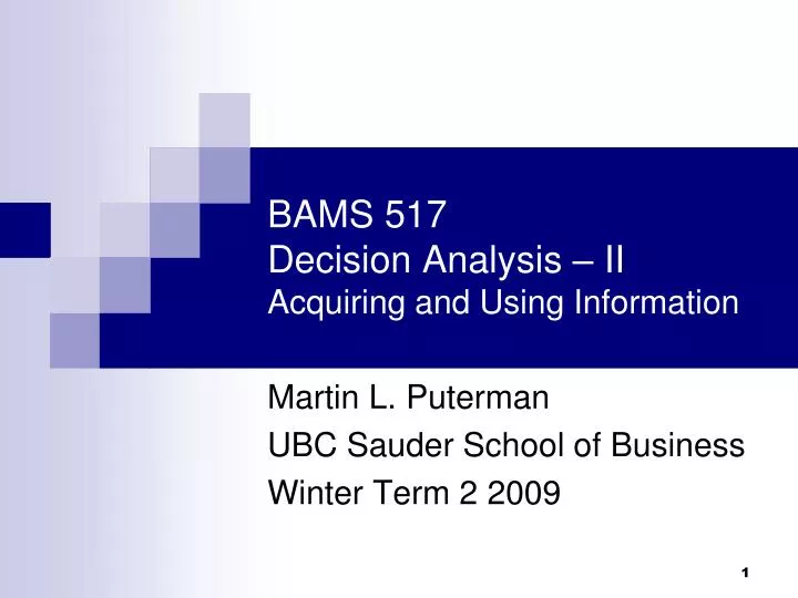 bams 517 decision analysis ii acquiring and using information n.