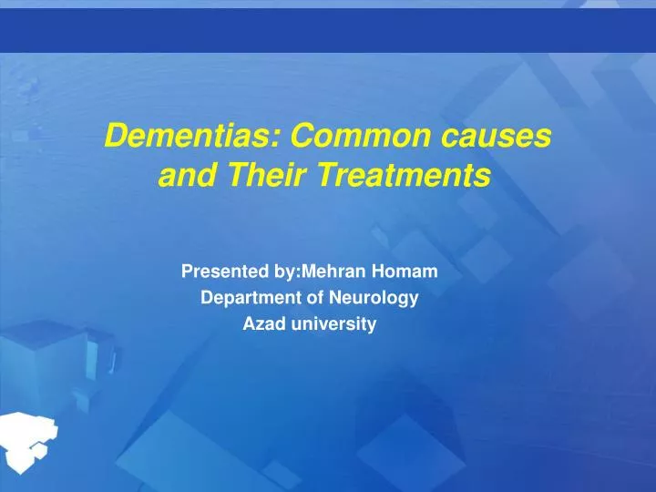 Ppt Dementias Common Causes And Their Treatments Powerpoint The Best