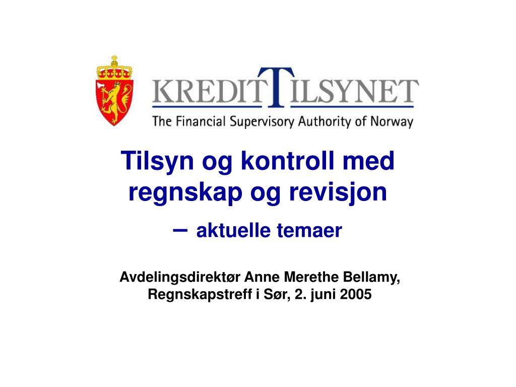 ppt tilsyn og kontroll med regnskap og revisjon aktuelle temaer temaer powerpoint