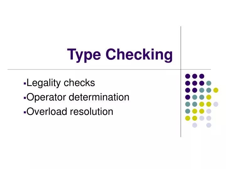 PPT - Type Checking PowerPoint Presentation, Free Download - ID:4095878