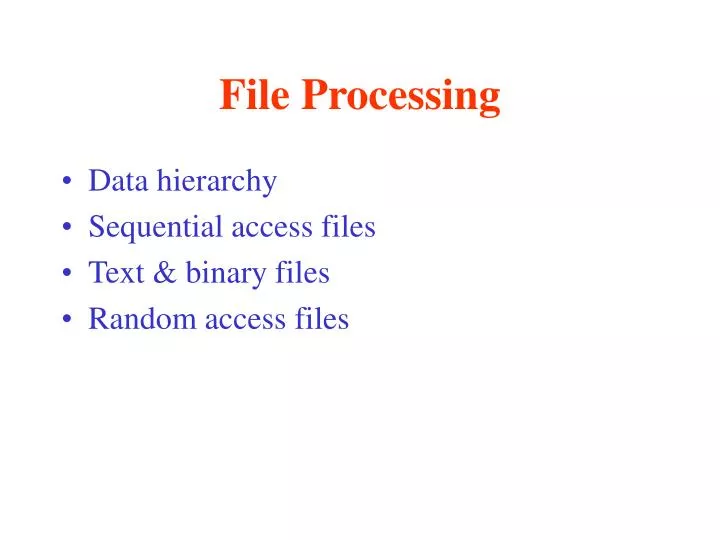 PPT File Processing PowerPoint Presentation, free download ID4096631