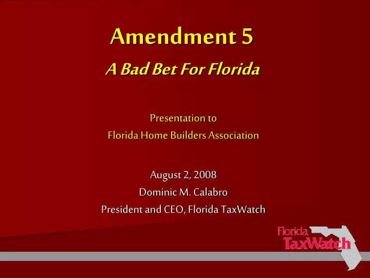 PPT Amendment 5 A Bad Bet For Florida PowerPoint Presentation, free