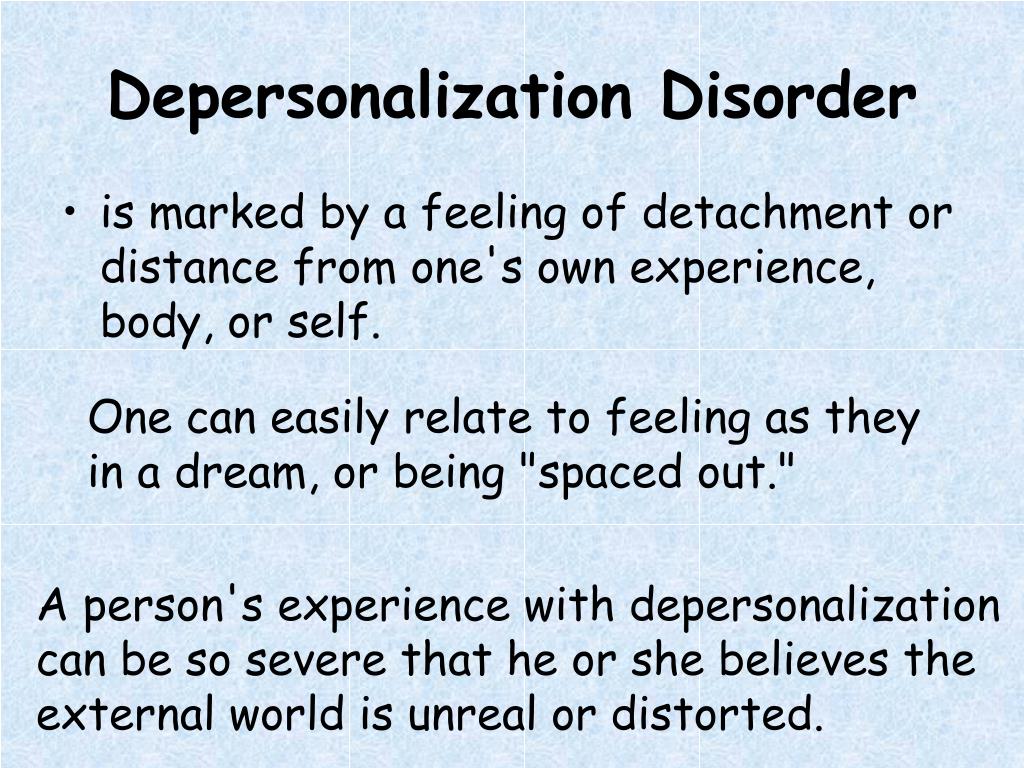 depersonalization disorder depersonalization disorder
