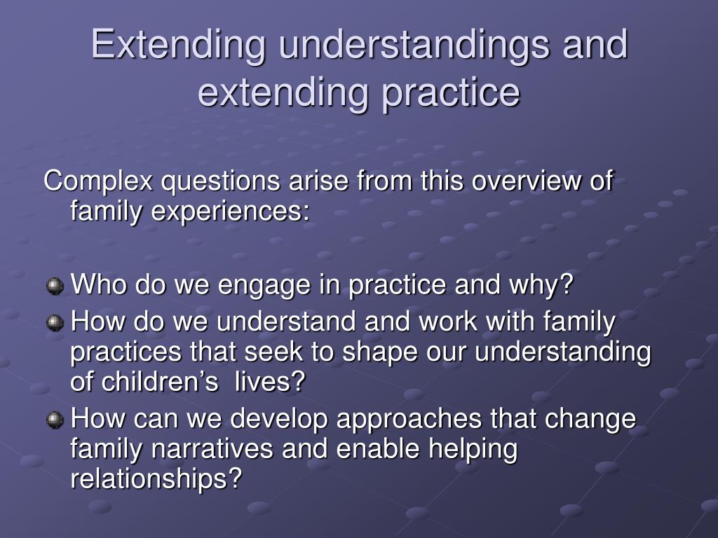 Extending Practice PPT - Enhancing Family Engagement in Child Protection: Insights and ...