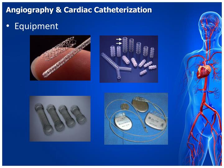 PPT Angiography & Cardiac Catheterization PowerPoint Presentation