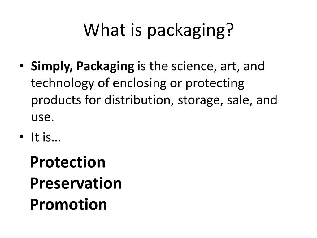 PPT - What is packaging? PowerPoint Presentation, free download - ID ...