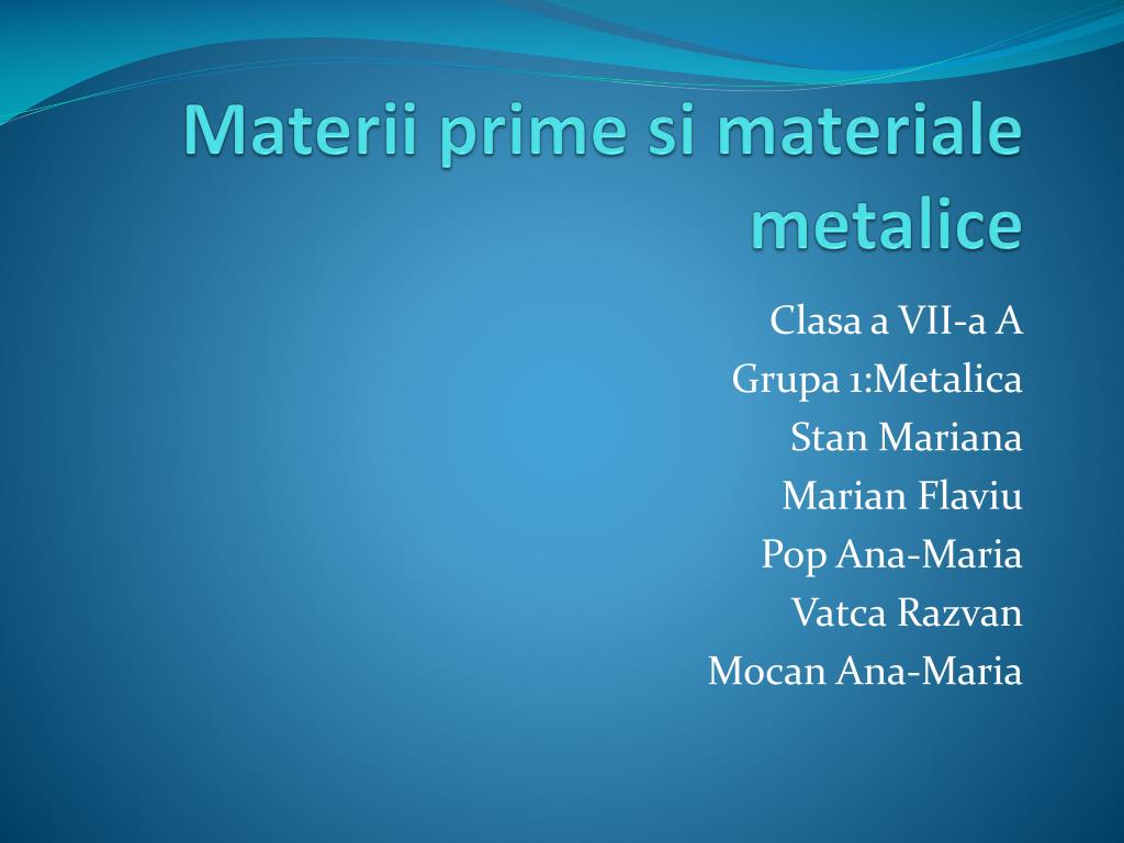 PPT - Materii prime si materiale metalice PowerPoint Presentation, free  download - ID:4101327
