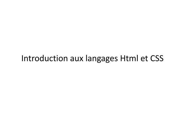 PPT  Introduction aux langages Html et CSS PowerPoint Presentation