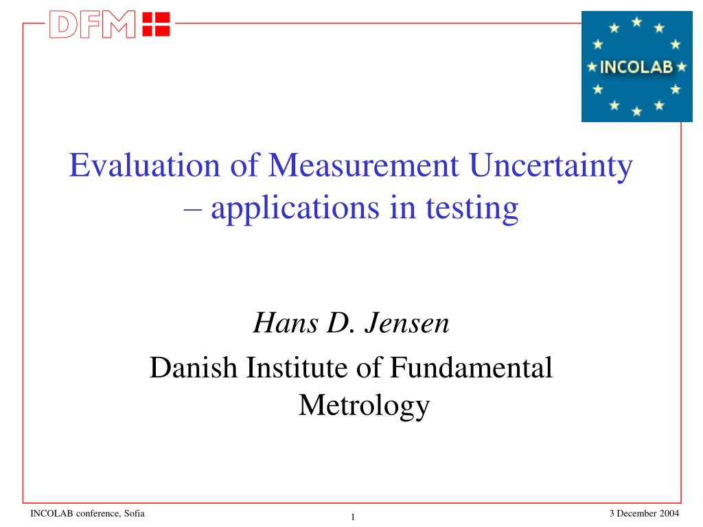 PPT - Evaluation of Measurement Uncertainty – applications in testing