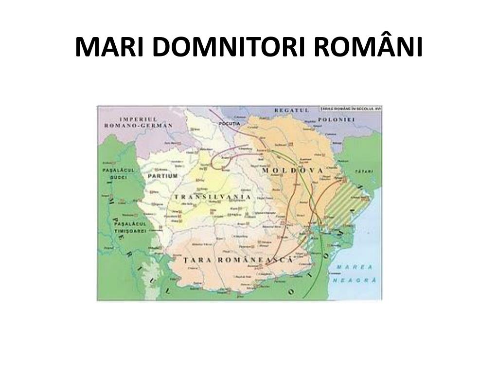 PPT - MARI DOMNITORI ROMÂNI PowerPoint Presentation, free download -  ID:4105056