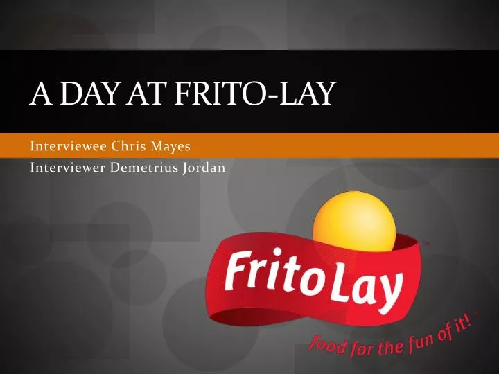 Ppt A Day At Frito Lay Powerpoint Presentation Free Download Id 4107361