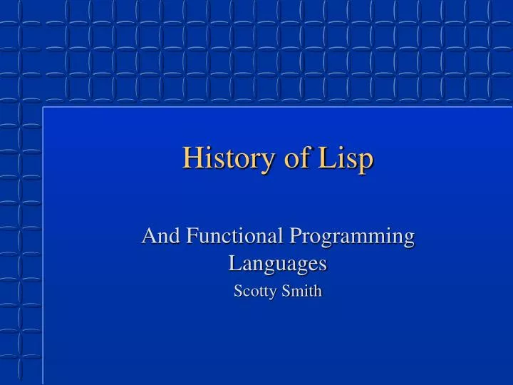 PPT - History of Lisp PowerPoint Presentation, free download - ID:4107851