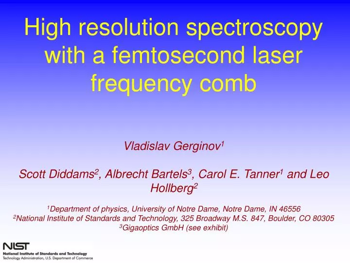 PPT - High resolution spectroscopy with a femtosecond laser frequency comb  Vladislav Gerginov 1 PowerPoint Presentation - ID:4108454