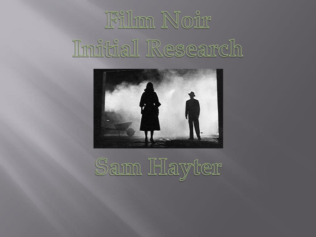 PPT - Film Noir Initial Research PowerPoint Presentation, free download -  ID:4110112