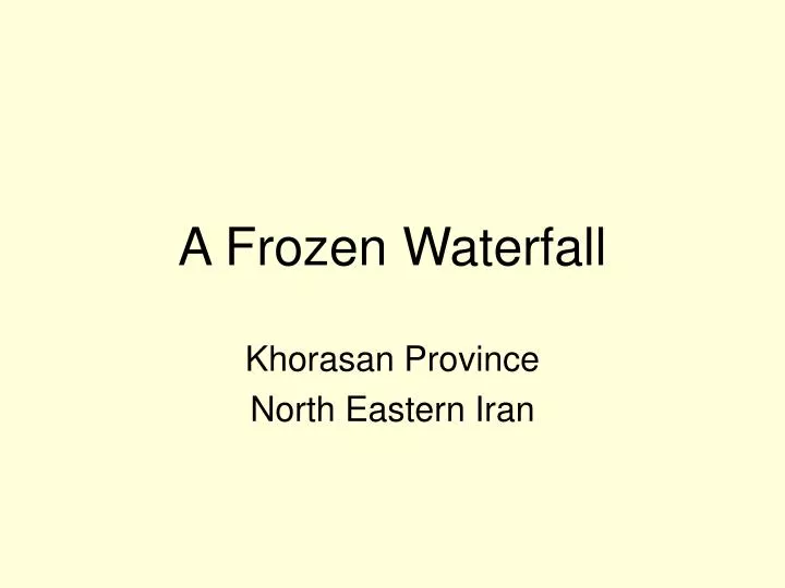 a frozen waterfall n.