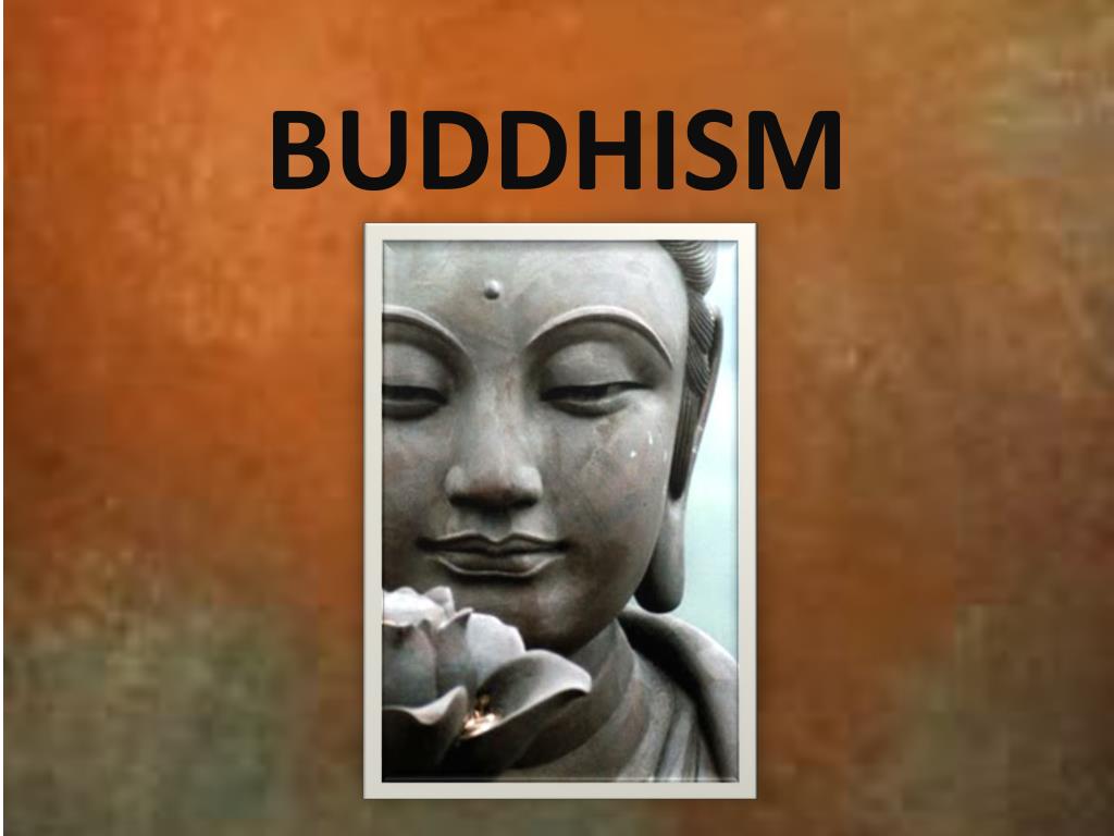 PPT - BUDDHISM PowerPoint Presentation, free download - ID:4113558