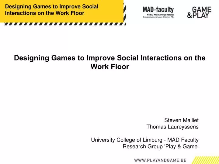 designing games to improve social interactions on the work floor n.